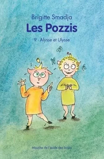 POZZIS 9 (LES) ALYSSE ET ULYSSE - Brigitte Smadja - EDL