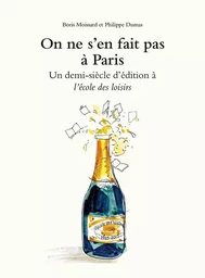 On ne s'en fait pas à Paris - Un demi-siècle d'édition à l'école des loisirs