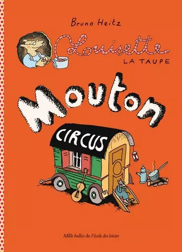 Louisette la taupe - Mouton Circus - Bruno Heitz - EDL