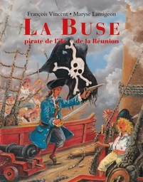 La Buse - Pirate de l'île de la Réunion