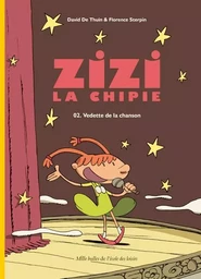 Zizi la chipie - Tome 2 - Vedette de la chanson