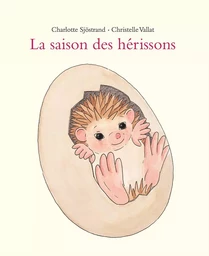 La saison des hérissons