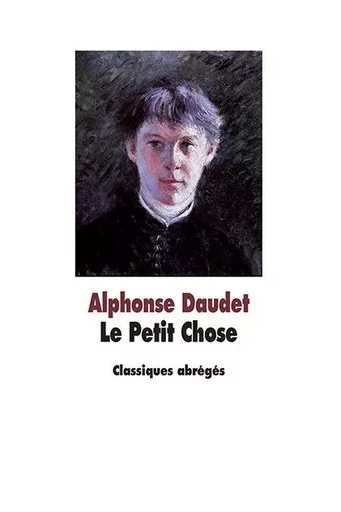 Le Petit Chose - Alphonse Daudet - EDL