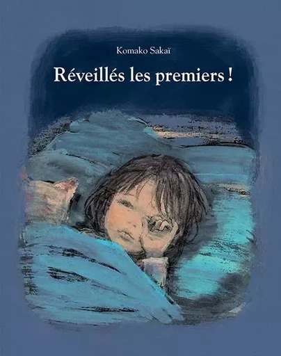 Réveillés les premiers ! - Komako Sakaï - EDL