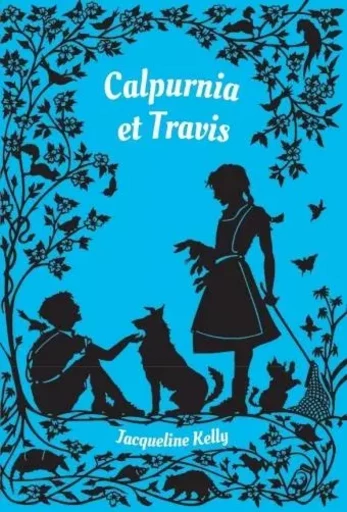 Calpurnia et Travis - Jacqueline KELLY - EDL