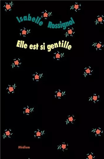 Elle est si gentille - Isabelle ROSSIGNOL - EDL