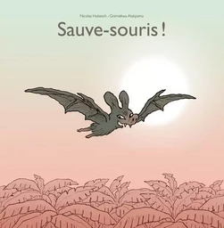 Sauve-souris !