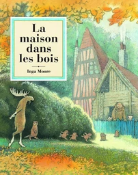 LA MAISON DANS LES BOIS