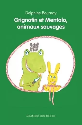 grignotin et mentalo animaux sauvages - Delphine Bournay - EDL