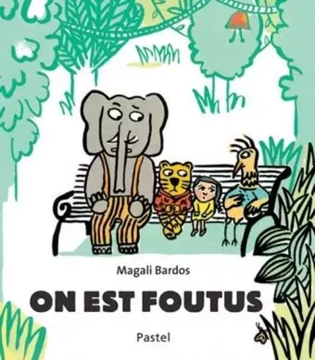 on est foutus - Magali Bardos - EDL