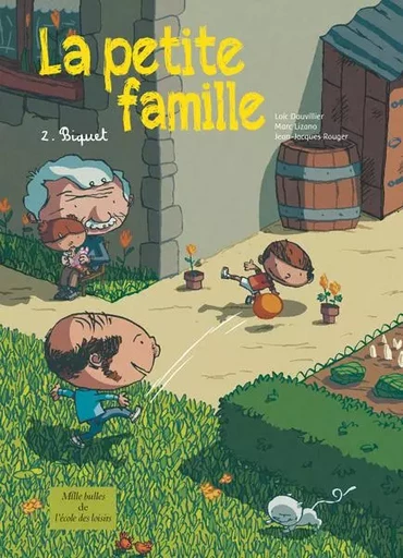 La petite famille - Tome 2 - Biquet - Loïc Dauvillier - EDL