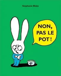 Non, pas le pot !