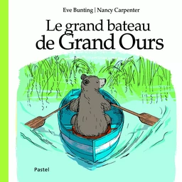 grand bateau de grand ours (le)