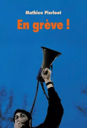 En grève ! - Mathieu Pierloot - EDL