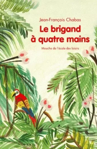 Brigand a quatre mains (Le) - Jean-François Chabas - EDL