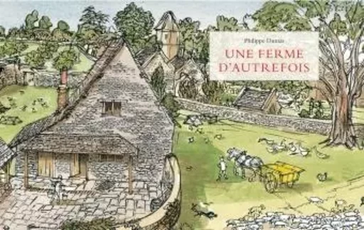 ferme d autrefois (une) nouvelle edition - Philippe Dumas - EDL