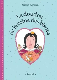 doudou de la reine des bisous (le)