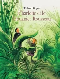 charlotte et le douanier rousseau