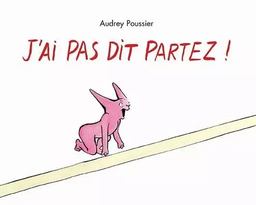 J'ai pas dit partez ! - Audrey Poussier - EDL