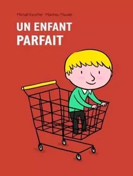 Enfant parfait (Un)