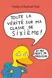 toute la verite sur ma classe de 6eme et mes meufs de 5eme (integrale)