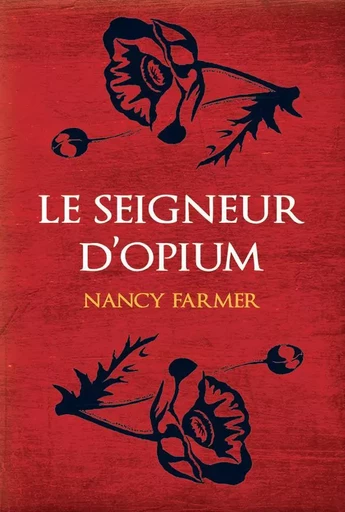 Le seigneur d'Opium - Nancy Farmer - EDL