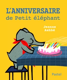 l'anniversaire de petit elephant