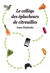 LE COLLEGE DES EPLUCHEURS DE CITROUILLES