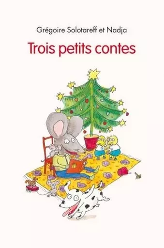 trois petits contes - Grégoire Solotareff - EDL