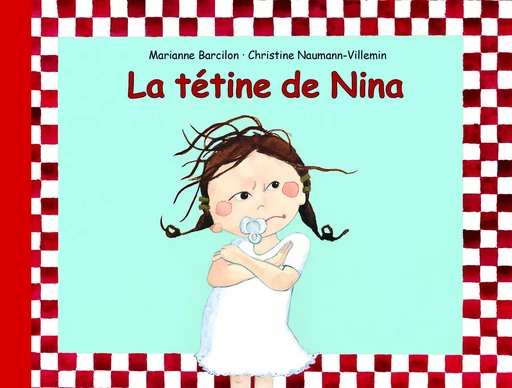 Tetine de nina biblio (ne) (La) - Christine NAUMAN-VILLEMIN - EDL