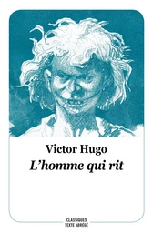 L'HOMME QUI RIT (NOUVELLE ÉDITION - TEXTE ABRÉGÉ)