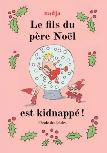 Le fils du père Noël est kidnappé ! -  Nadja - EDL