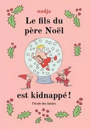 Le fils du père Noël est kidnappé !