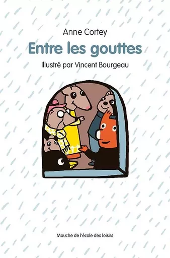 Entre les gouttes - Anne Cortey - EDL