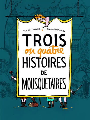 Trois ou quatre histoires de mousquetaires - Thomas Bretonneau - EDL