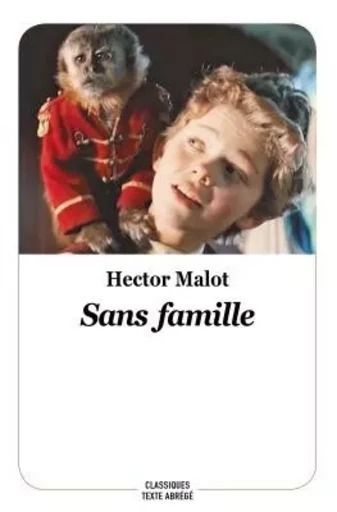 SANS FAMILLE (Texte Abrégé) - Hector Malot - EDL