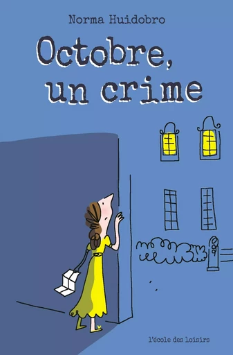 Octobre, un crime - Norma Huidobro - EDL