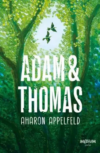 Adam et Thomas - Aharon Appelfeld - EDL