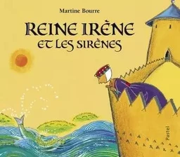 REINE IRENE ET LES SIRENES