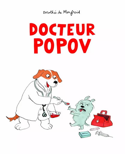 Docteur Popov - DOROTHÉE MONFREID DE - EDL