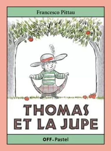 THOMAS ET LA JUPE - Francesco Pittau - EDL