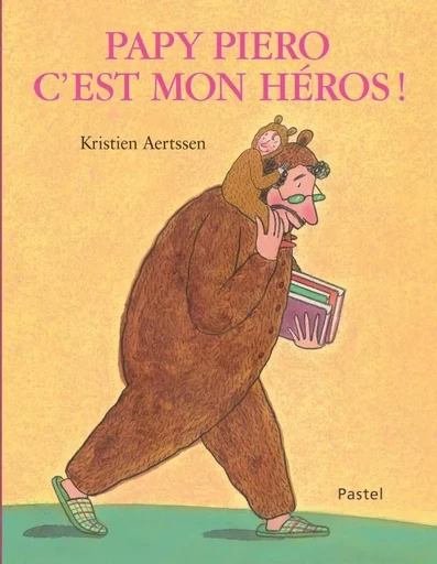 PAPY PIERO, C'EST MON HÉROS ! -  Aertssen Kristien - EDL