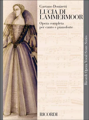 GAETANO DONIZETTI : LUCIA DI LAMMERMOOR  VOCAL AND PIANO REDUCTION -  GAETANO DONIZETTI - RICORDI