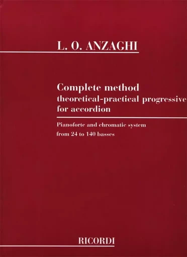 COMPLETE METHOD THEORETICAL-PRATICAL PROGRESS ACCORDEON -  LUIGI ORESTE ANZAGHI - RICORDI