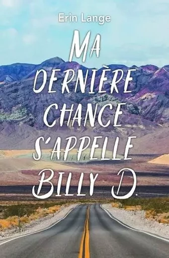 MA DERNIERE CHANCE S'APPELLE BILLY D. - Erin Lange - EDL