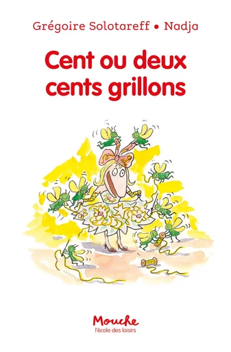 Cent ou deux cents grillons - GREGOIRE Solotareff - EDL