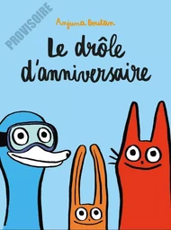 Le drôle d'anniversaire