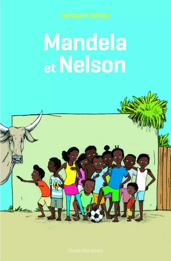 mandela et nelson (poche) - Hermann Schulz - EDL