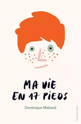 Ma vie en 17 pieds - Dominique Mainard - EDL