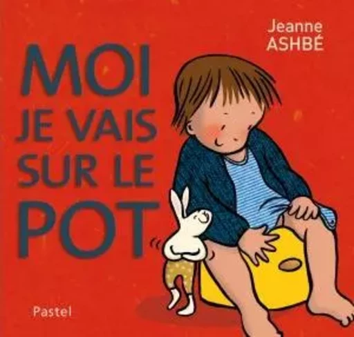 Moi je vais sur le pot - JEANNE Ashbé - EDL